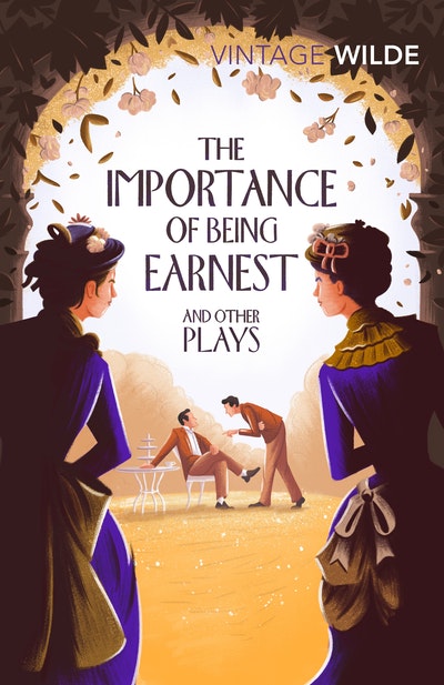 The Importance of Being Earnest and other Plays