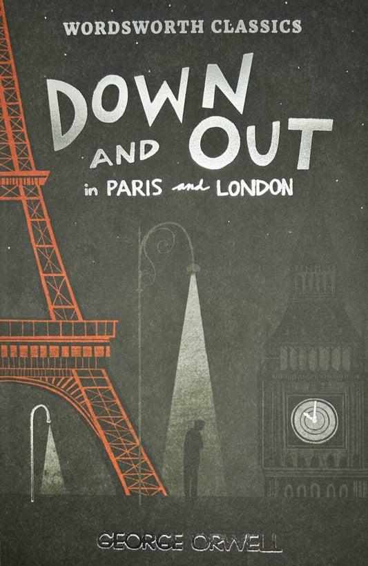 Down and Out in Paris and London / The Road to Wigan Pier